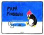Papa Pingouin - Preview