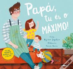 Papá, Tu És o Máximo!