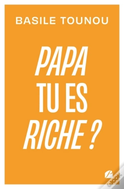Capa do artigo Papa Tu Es Riche ?