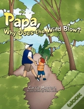Papa, Why Does The Wind Blow?