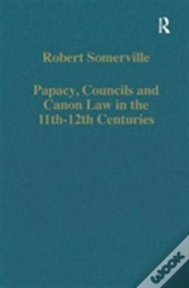 Papacy, Councils And Canon Law In The 11thâ€“12th Centuries