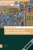 Papacy, Crusade, And Christian-Muslim Relations
