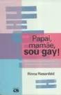 Papai, Mamãe, Sou Gay! - Preview