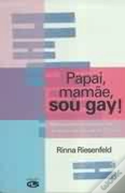 Capa do artigo Papai, Mamãe, Sou Gay!