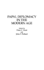 Papal Diplomacy In The Modern Age - Preview