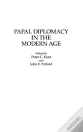 Papal Diplomacy In The Modern Age
