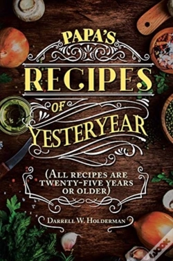 Capa do artigo Papa'S Recipes Of Yesteryear