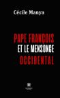 Pape Francois Et Le Mensonge Occidental - Preview