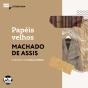 Papéis Velhos - Preview