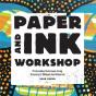 Paper & Ink Workshop /Anglais - Preview