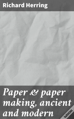 Capa do artigo Paper & Paper Making, Ancient And Modern
