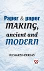 Paper & Paper Making, Ancient And Modern - Preview