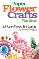Paper Flower Crafts (2nd Edition)