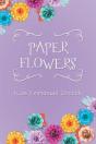 Paper Flowers - Preview