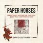 Paper Horses - Preview