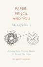 Paper, Pencil & You: Mindfulness - Preview