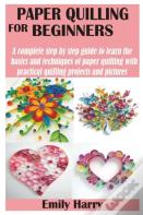 Paper Quilling For Beginners