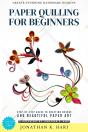 Paper Quilling For Beginners: - Preview