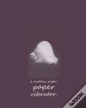Paper Vibrator