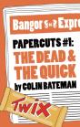 Papercuts 1: The Dead And The Quick - Preview