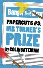 Papercuts 3: Mr Turner'S Prize - Preview