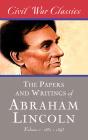 Papers And Writings Of Abraham Lincoln (Civil War Classics) - Preview