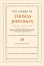 Papers Of Thomas Jefferson, Volume 38 - Preview