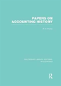 Papers On Accounting History (Rle Accounting) - Preview