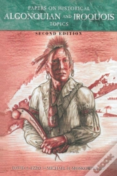 Papers On Historical Algonquian And Iroq
