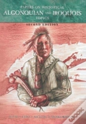 Papers On Historical Algonquian And Iroq