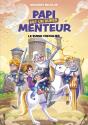Papi Est Un Super Menteur Tome 2 : Super Chevalier ! - Preview