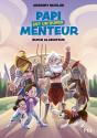 Papi Est Un Super Menteur Tome 6 : Super Gladiateur - Preview