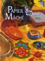 Papier Mâché, Déco ; 54 Créations - Preview