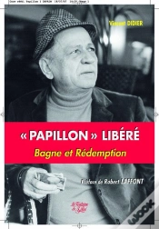 Capa do artigo Papillon Libéré ; Bagne Et Rédemption