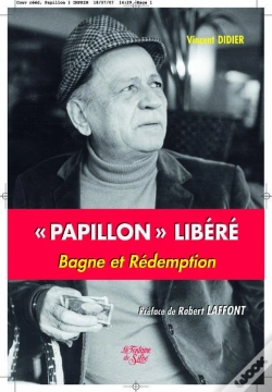 Capa do artigo Papillon Libéré ; Bagne Et Rédemption
