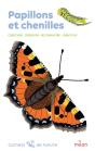 Papillons Et Chenilles : Chercher, Observer, Reconnaître, Identifier - Preview