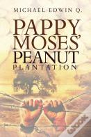 Pappy Moses' Peanut Plantation