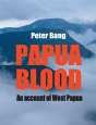 Papua Blood - Preview