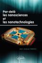 Par-Delà Les Nanosciences Et Les Nanotechnologies - Preview