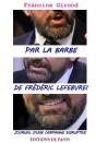Par La Barbe De Frédéric Lefebvre ! ; Journal D'Une Campagne Disruptive - Preview