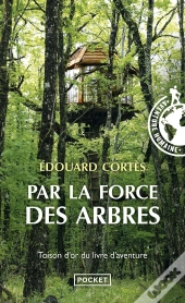 Par La Force Des Arbres