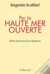Par La Haute Mer Ouverte (Notes De Lecture D'Un Moderne)