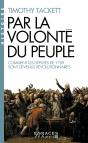 Par La Volonté Du Peuple : Comment Les Députés De 1789 Sont Devenus Révolutionnaires - Preview