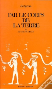 Par Le Corps De La Terre ; Le Sannayasin