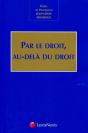 Par Le Droit, Au-Delà Du Droit ; Mélanges - Preview