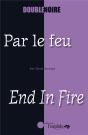 Par Le Feu / End In Fire - Preview