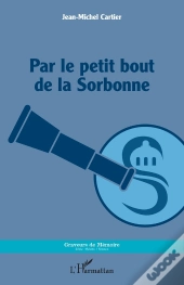 Par Le Petit Bout De La Sorbonne