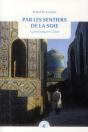 Par Les Sentiers De La Soie ; A Pied Jusqu'En Chine - Preview
