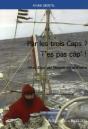 Par Les Trois Caps ? T'Es Pas Cap ! Mon Tour Du Monde En Solitaire - Preview