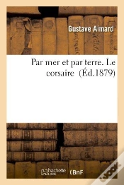 Capa do artigo Par Mer Et Par Terre. Le Corsaire